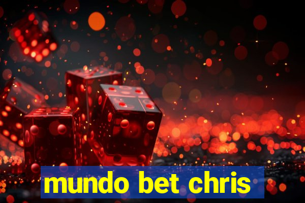 mundo bet chris