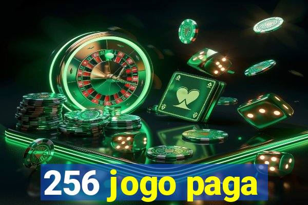 256 jogo paga