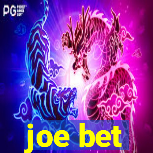 joe bet