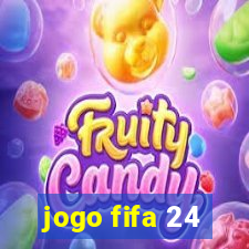 jogo fifa 24