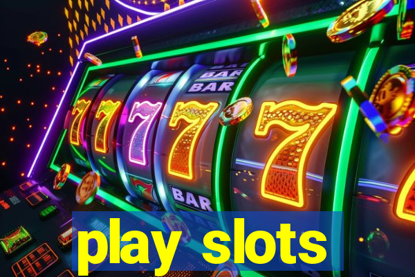 play slots