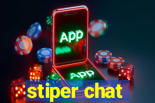 stiper chat