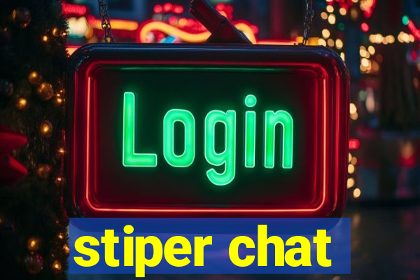 stiper chat