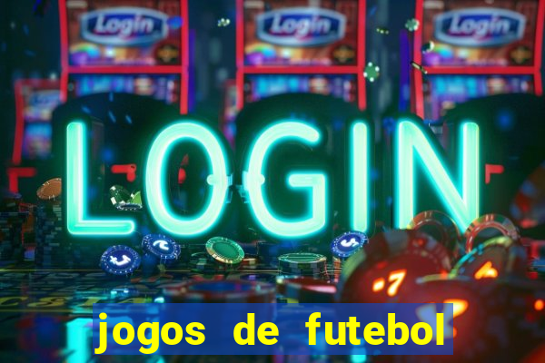 jogos de futebol para apostar hoje