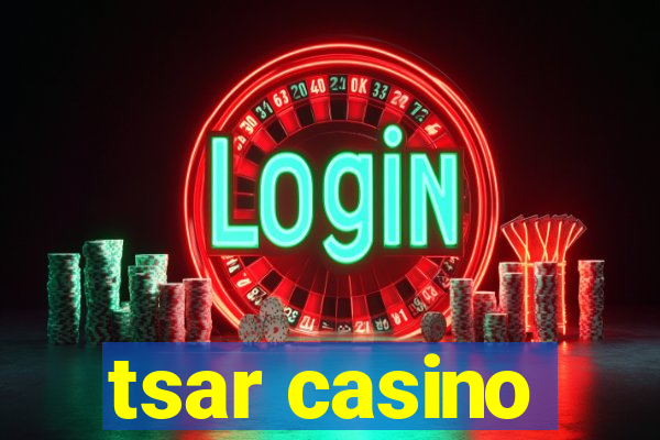 tsar casino