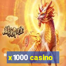 x1000 casino