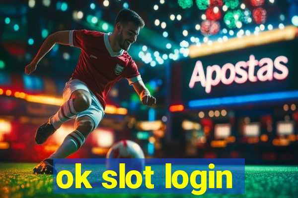 ok slot login