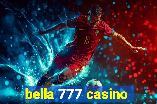 bella 777 casino