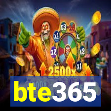 bte365