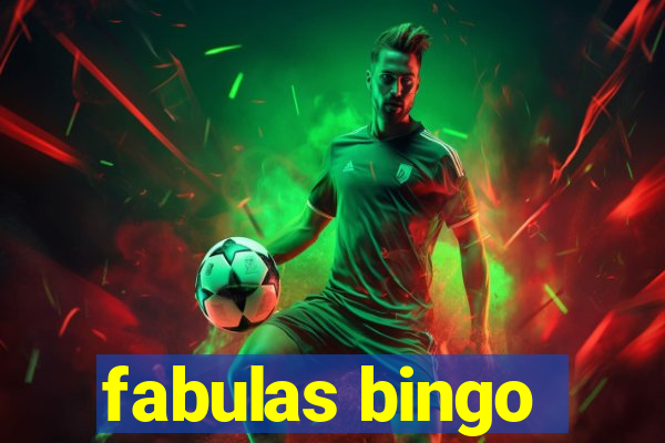 fabulas bingo