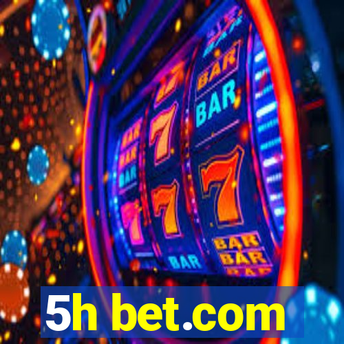 5h bet.com