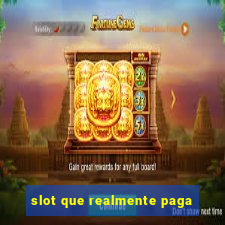 slot que realmente paga