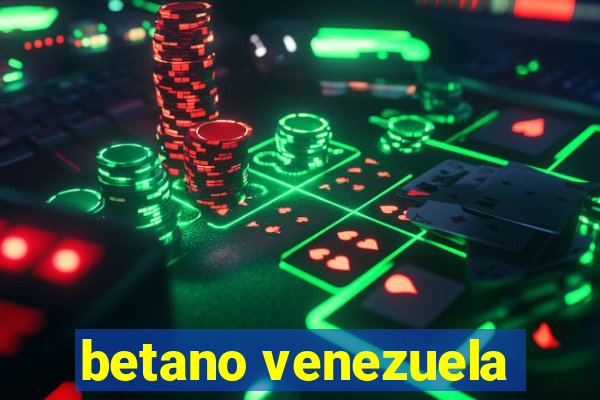 betano venezuela