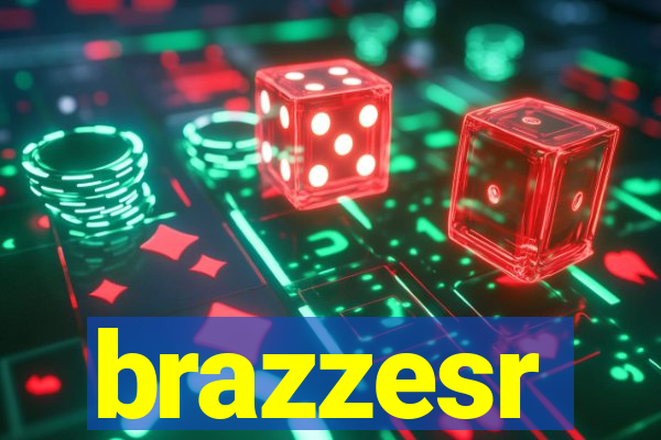 brazzesr