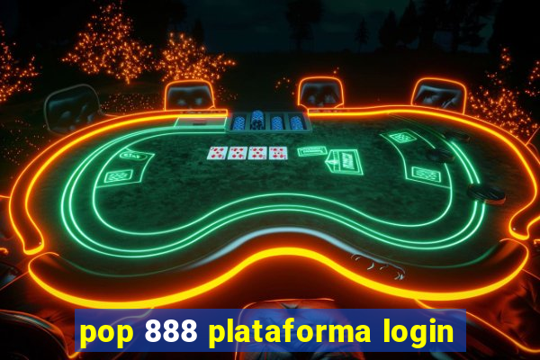 pop 888 plataforma login