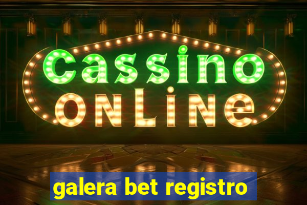 galera bet registro