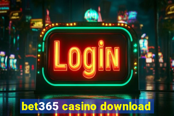 bet365 casino download