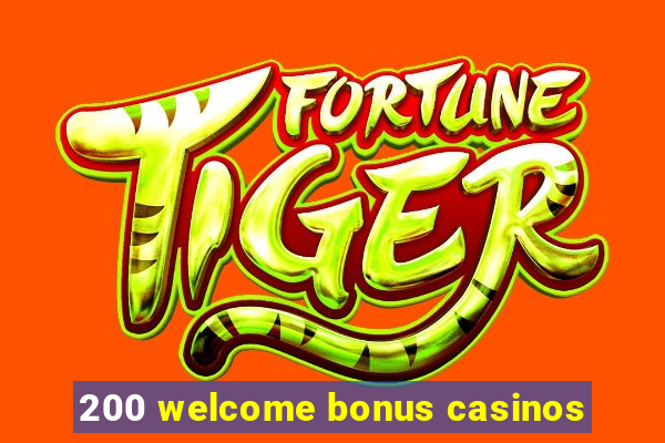 200 welcome bonus casinos