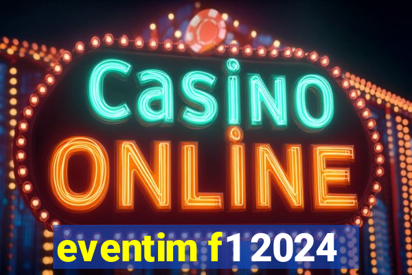 eventim f1 2024