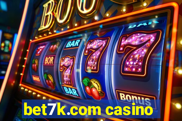 bet7k.com casino