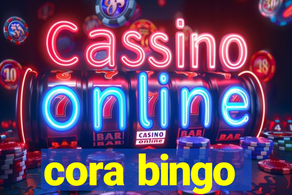 cora bingo