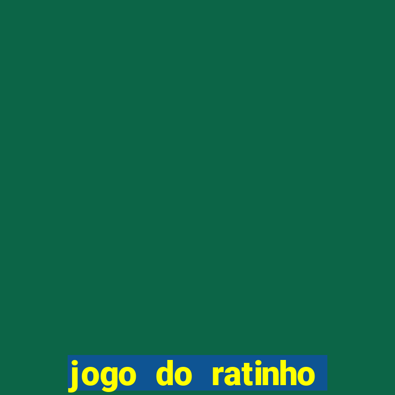 jogo do ratinho que ganha dinheiro