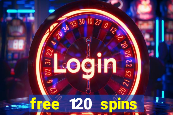 free 120 spins online casino