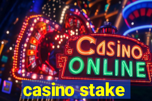 casino stake