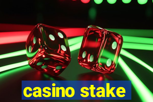 casino stake