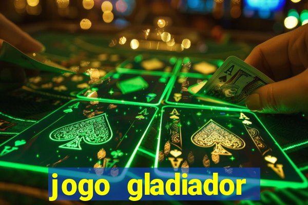 jogo gladiador click jogos