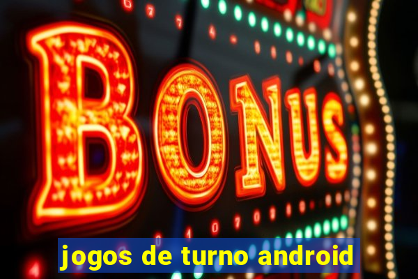 jogos de turno android