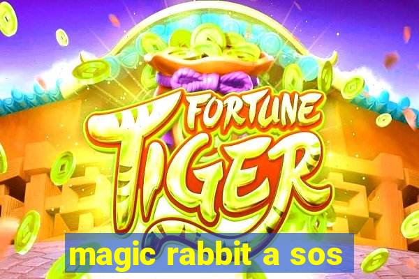 magic rabbit a sos