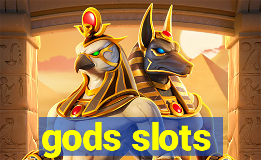 gods slots