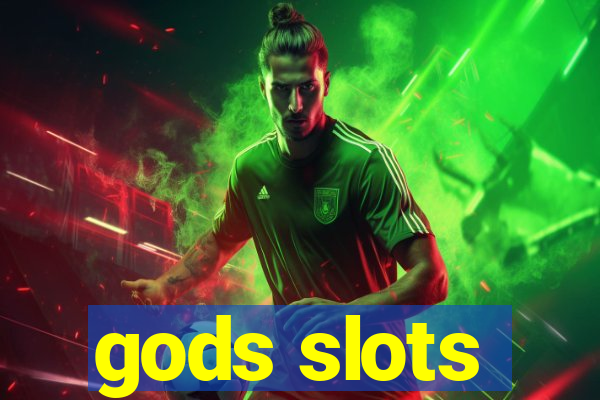 gods slots