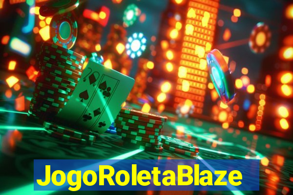 JogoRoletaBlaze