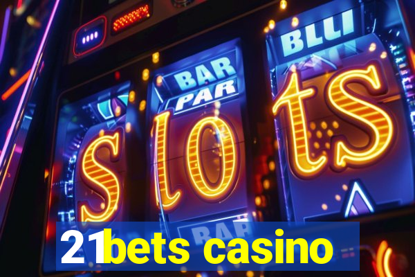 21bets casino