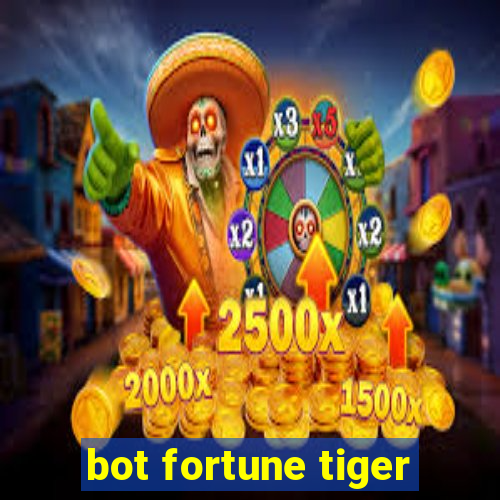 bot fortune tiger