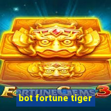 bot fortune tiger