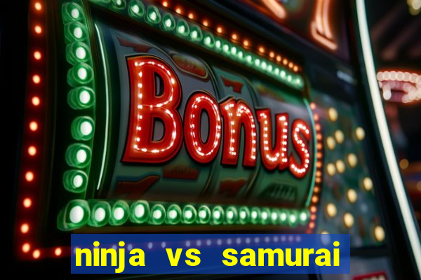 ninja vs samurai slot demo