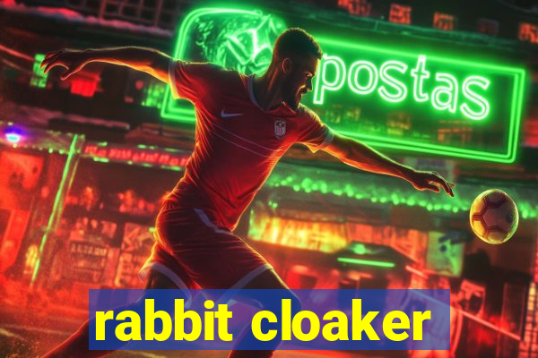 rabbit cloaker