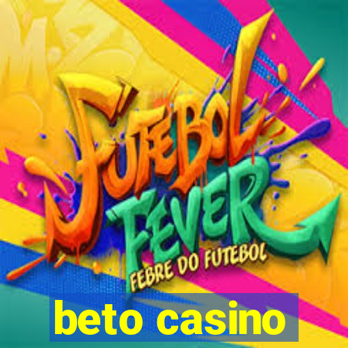 beto casino