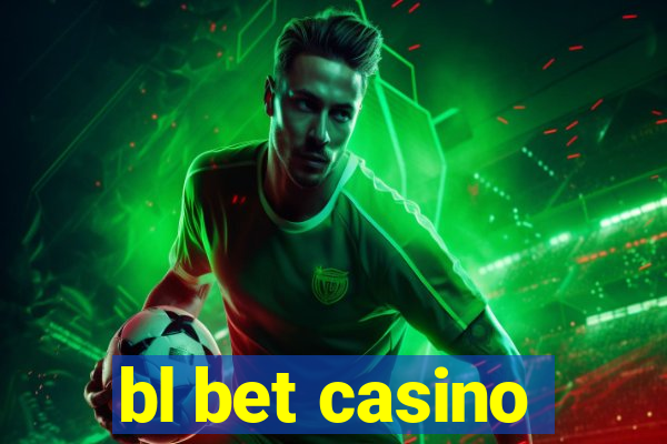 bl bet casino