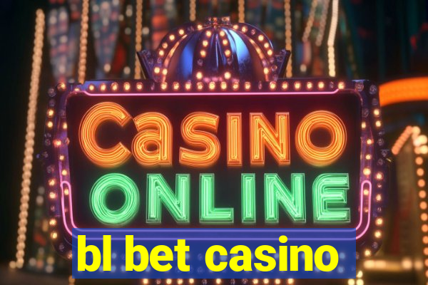 bl bet casino