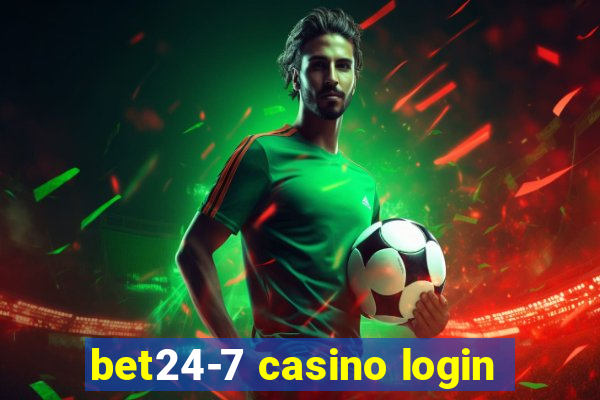 bet24-7 casino login