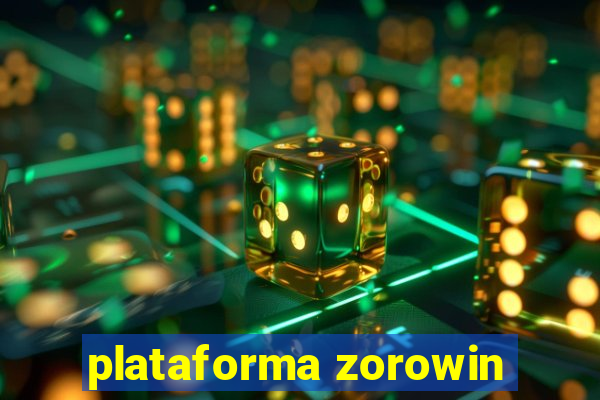 plataforma zorowin