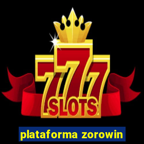 plataforma zorowin