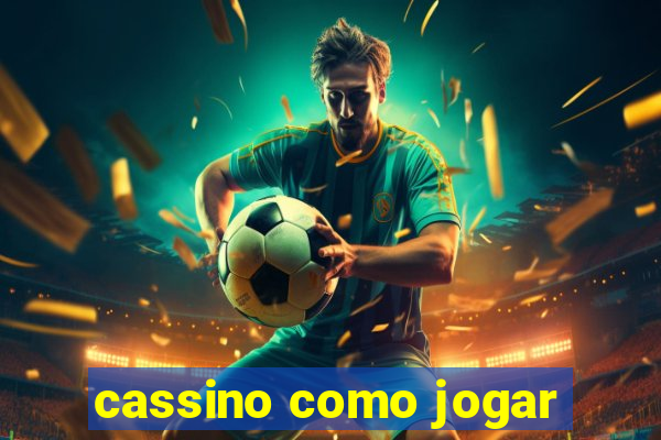 cassino como jogar