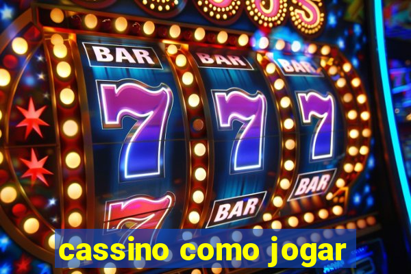 cassino como jogar