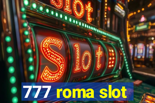 777 roma slot