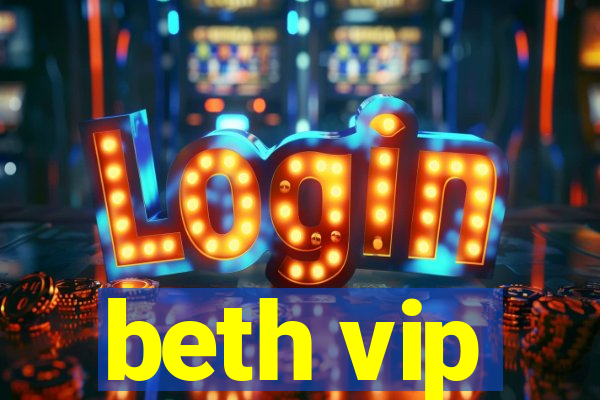 beth vip